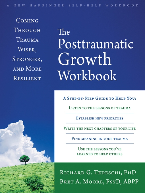 Title details for The Posttraumatic Growth Workbook by Richard G Tedeschi - Available